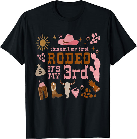This Ain't My First Rodeo Its My 3rd Girl Birthday Outfit T-Shirt - T-Shirt | Black