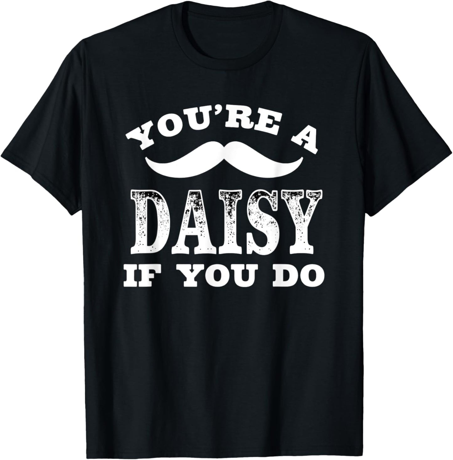 Retro Western Cowboy You're A Daisy If You Do T-Shirt - T-Shirt | Black
