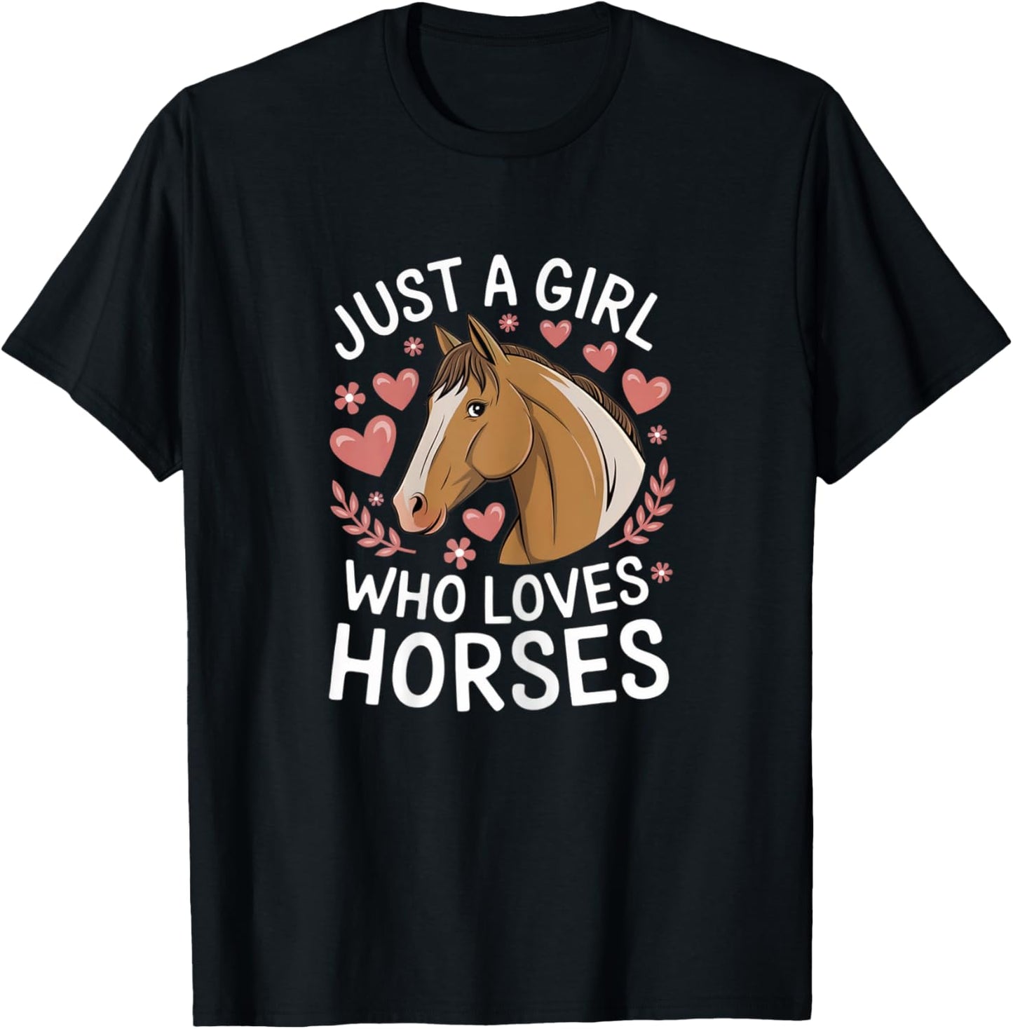 Cute Horse Girl Just A Girl Who Loves Horses Lover Valentine T-Shirt - T-Shirt | Black