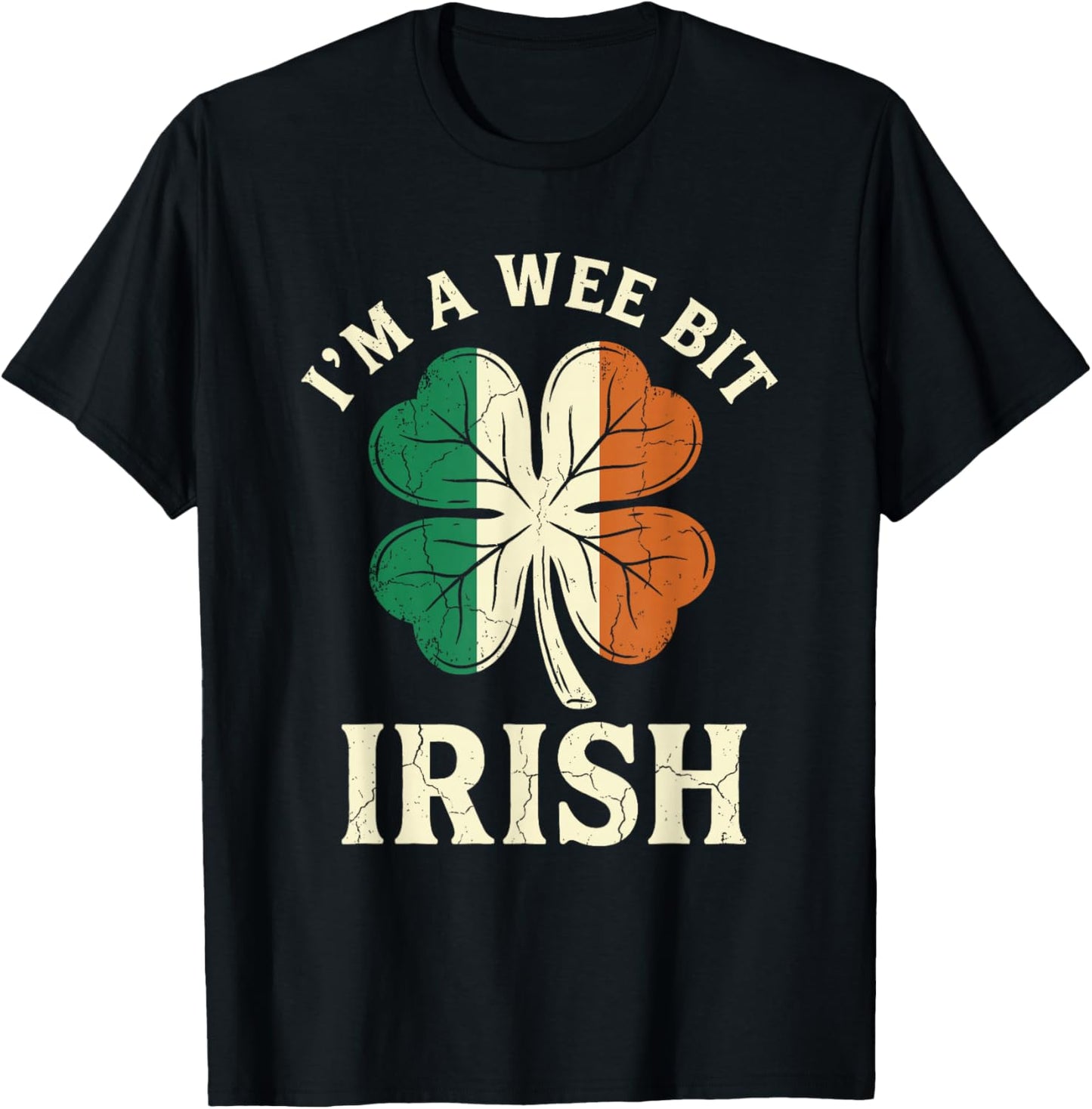 I'm A Wee Bit Irish St Patricks Day Ireland Flag Shamrock T-Shirt - T-Shirt | Black