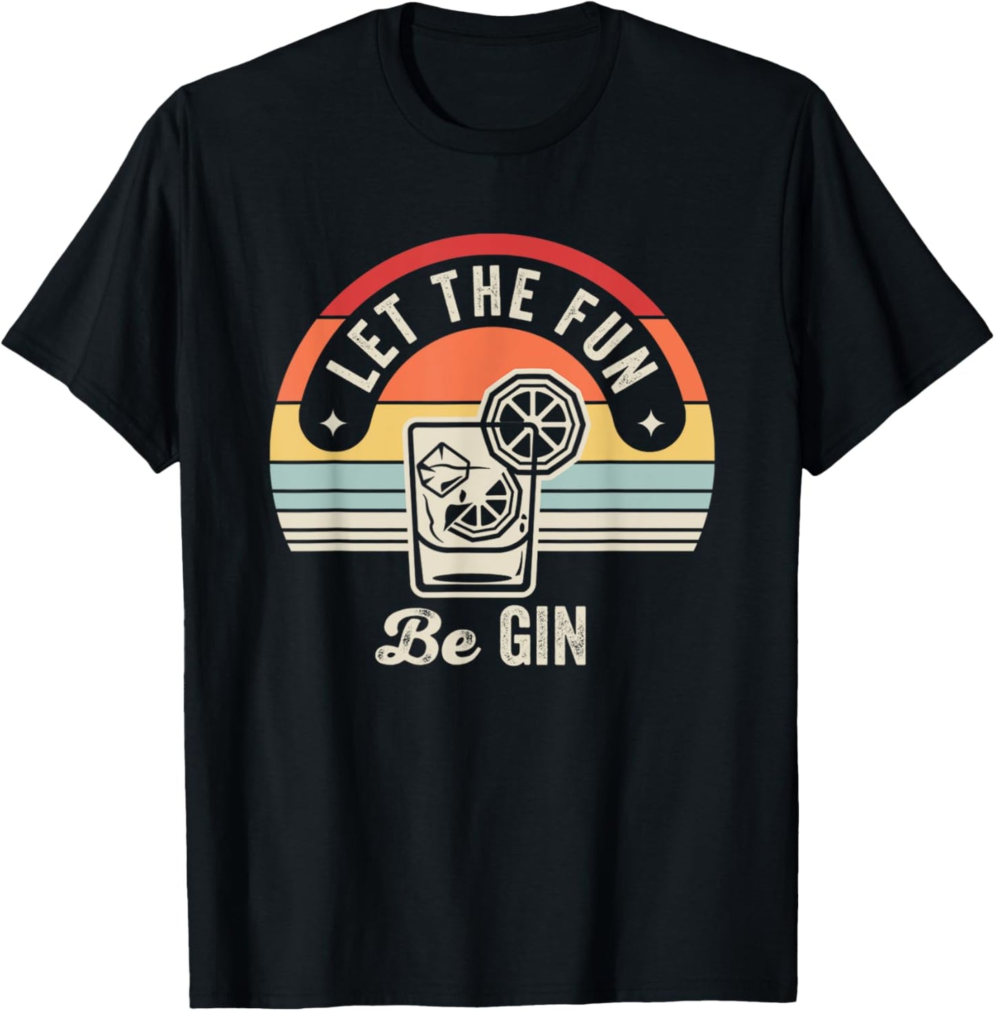 Let The Fun Be Gin Retro Cocktail Theme T-Shirt - T-Shirt | Black