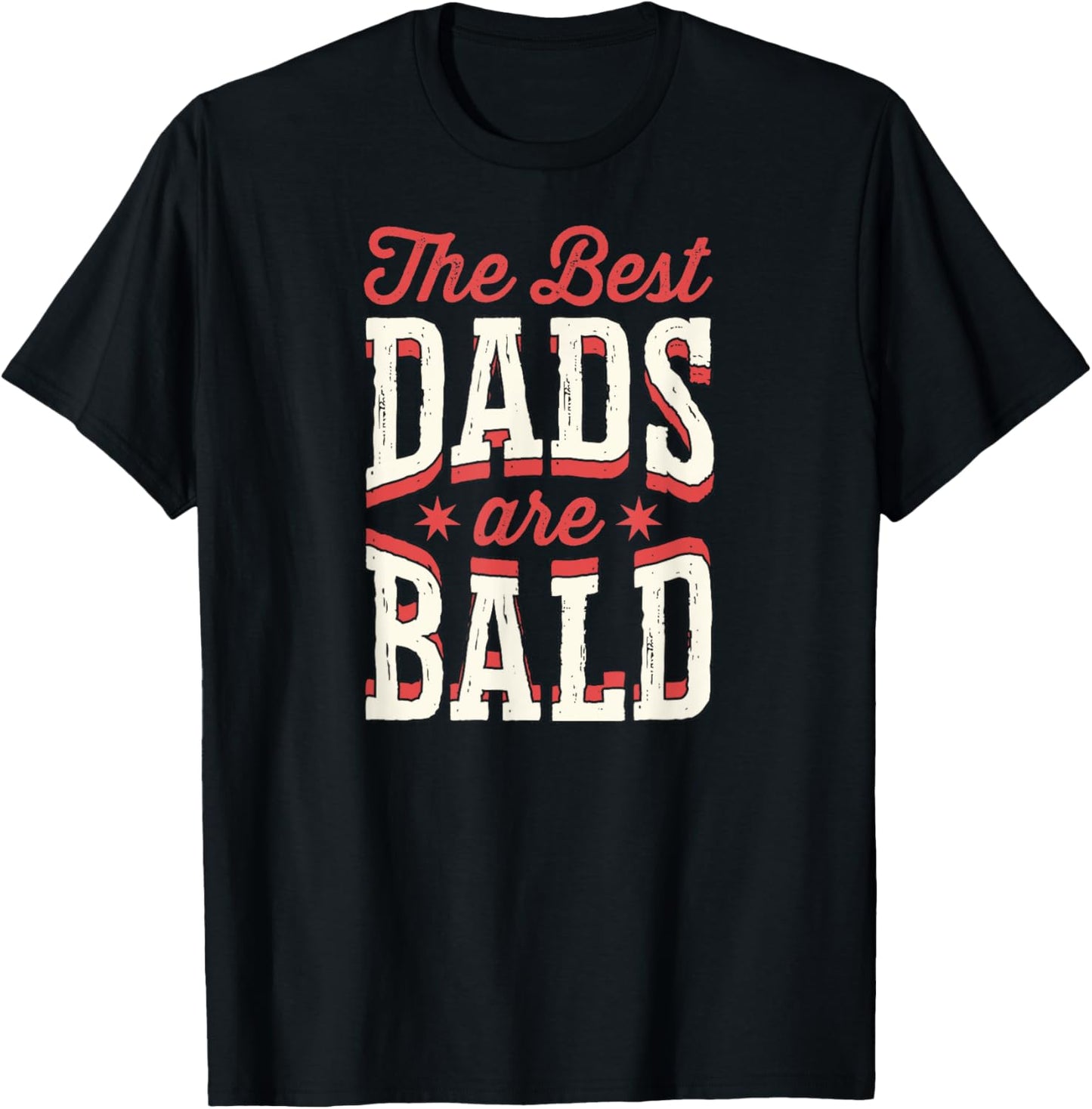 The Best Dads Are Bald Proud Bald Dad T-Shirt - T-Shirt | Black