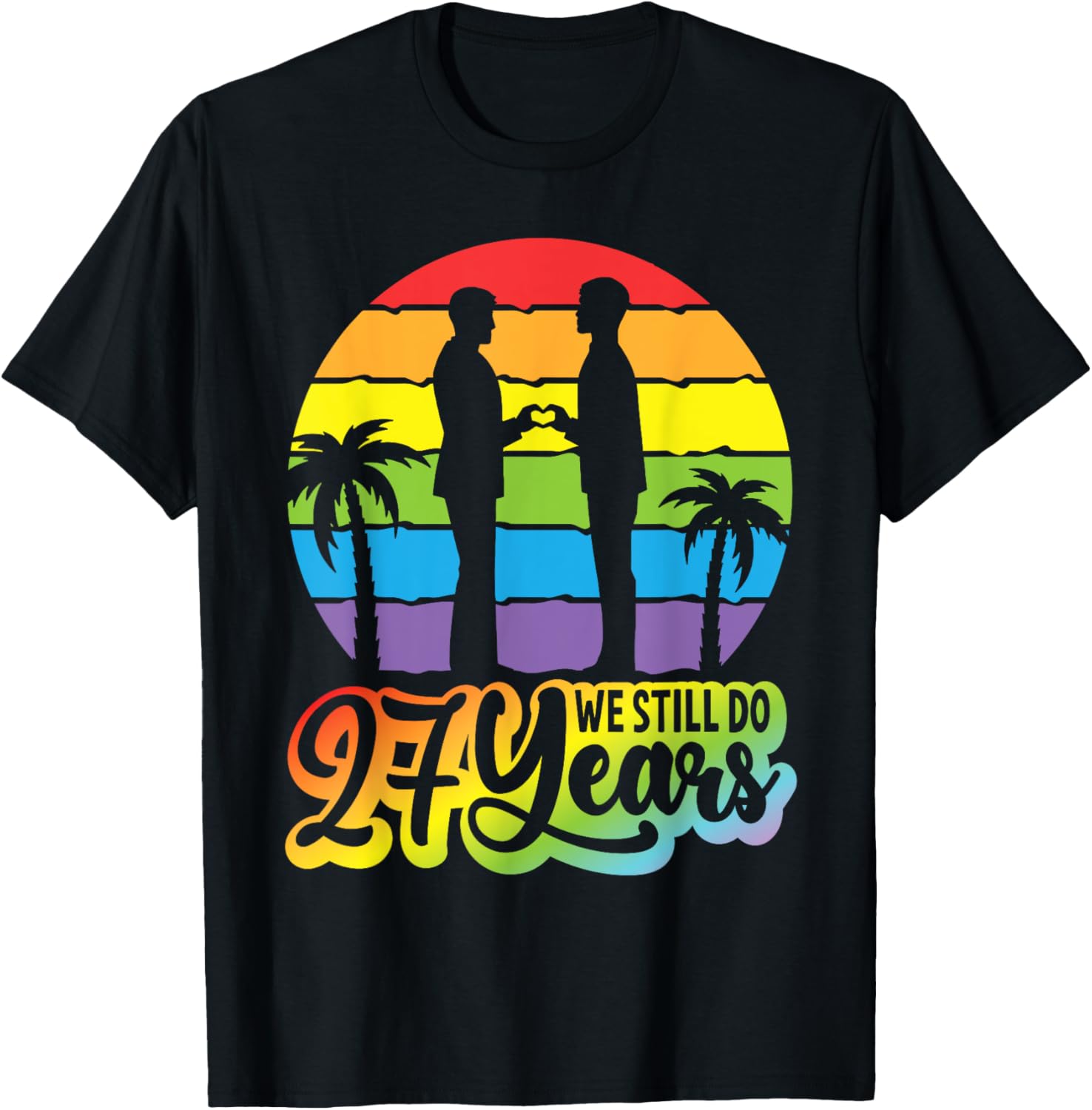 Gay Couple 27 Years Of Marriage We Still Do 27th Anniversary T-Shirt - T-Shirt | Black