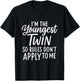 I'm The Youngest Twin So Rules Don't Apply to Me T-Shirt - T-Shirt | Black