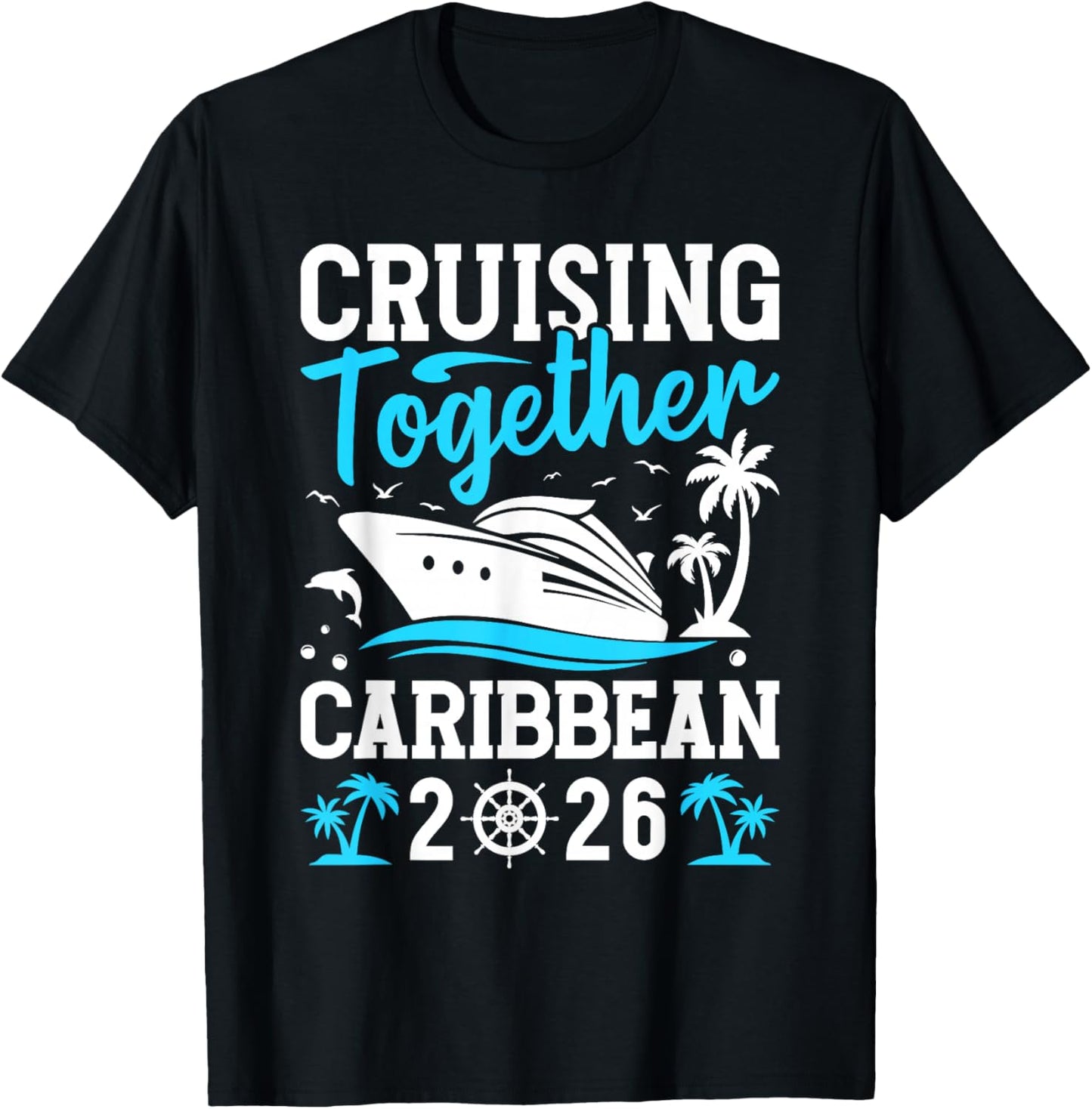 Cruising Together Family Matching Cruise Trip Caribbean 2026 T-Shirt - T-Shirt | Black