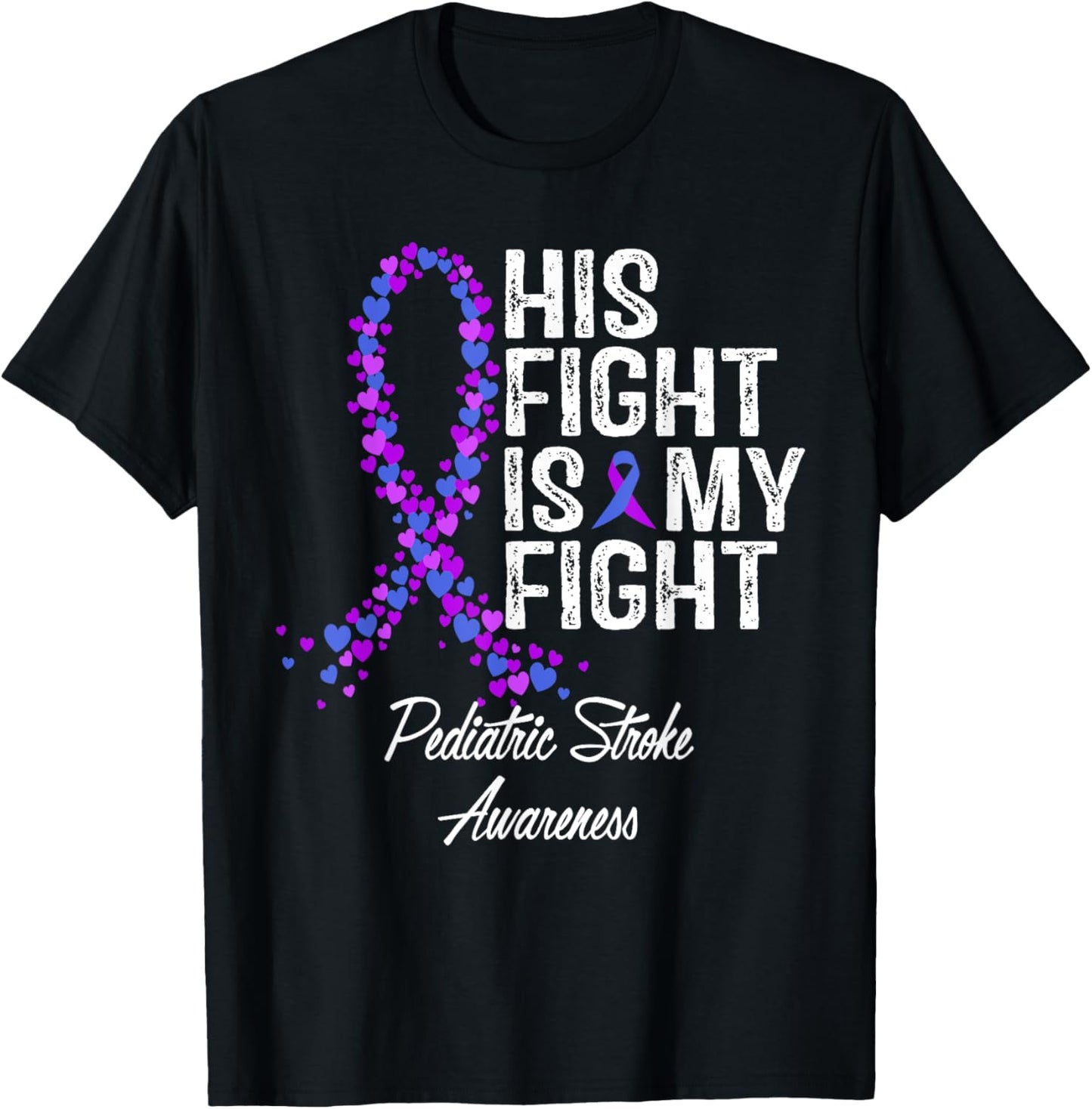 Pediatric Stroke Awareness His Fight Fighter Warrior Support T-Shirt - T-Shirt | Black