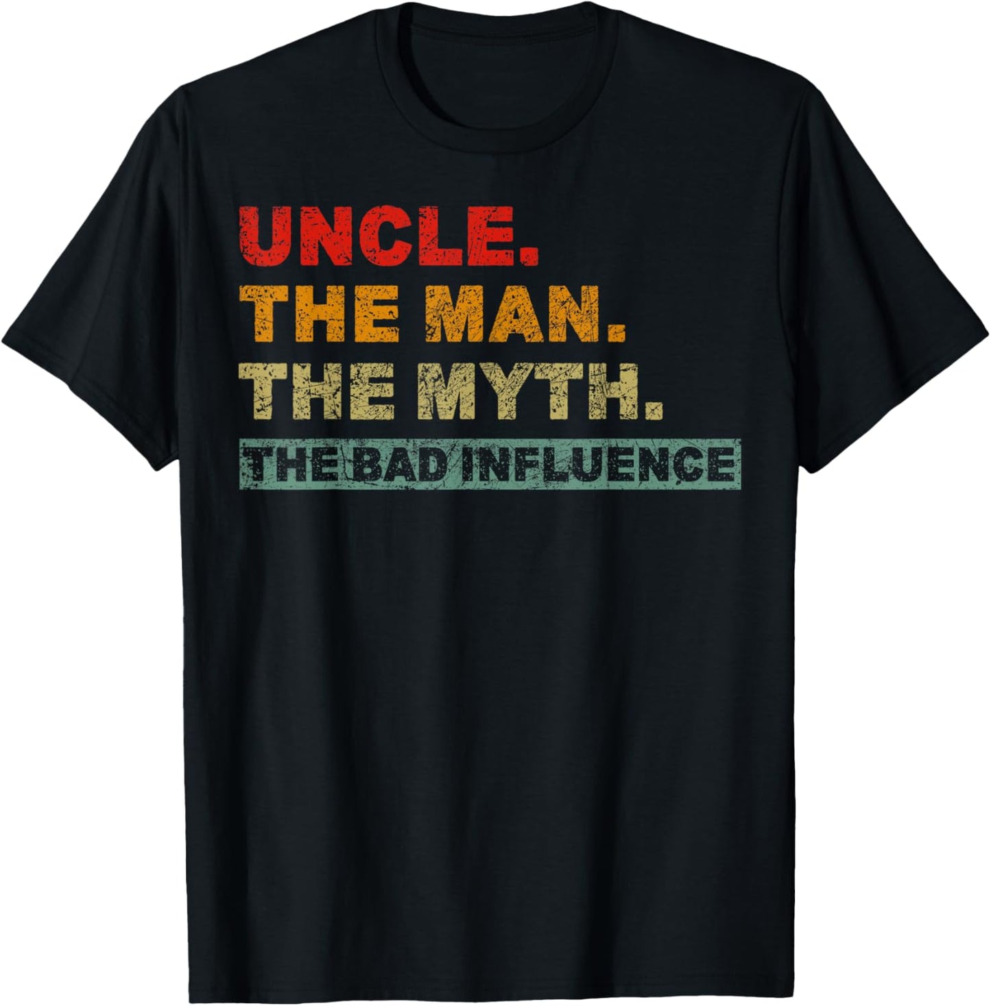 Vintage Uncle The Man The Myth The Bad Influence Saying T-Shirt - T-Shirt | Black