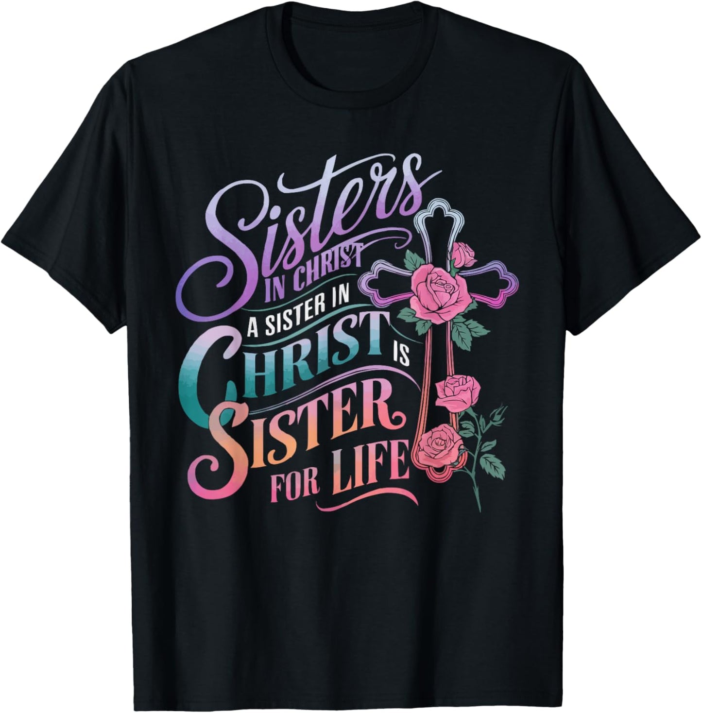Sisters In Christ Religion Jesus Christian Women Faith T-Shirt - T-Shirt | Black