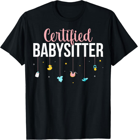 Certified Babysitter - Baby Lover Babysitter Babysitting T-Shirt - T-Shirt | Black