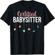 Certified Babysitter - Baby Lover Babysitter Babysitting T-Shirt - T-Shirt | Black