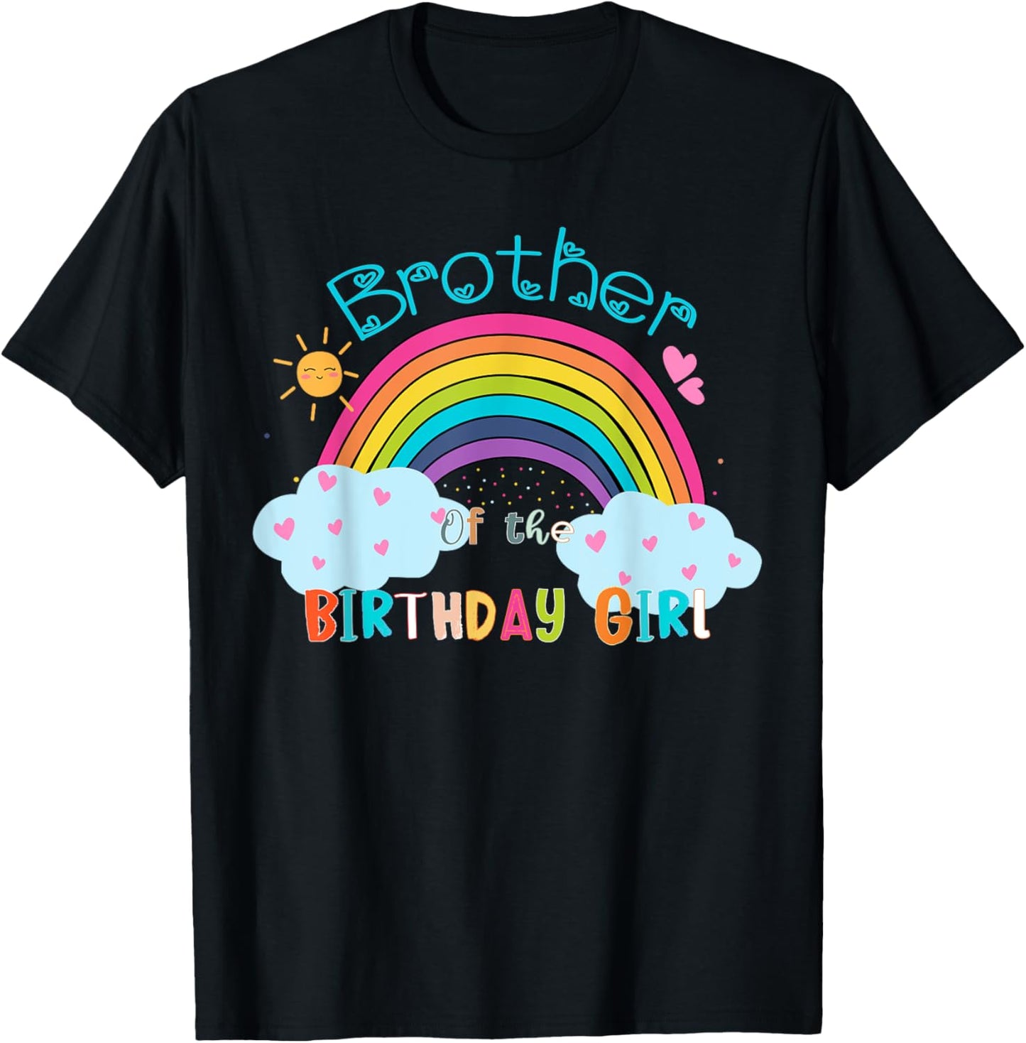 Brother of The Birthday Girl Rainbow B-Day Matching Family T-Shirt - T-Shirt | Black