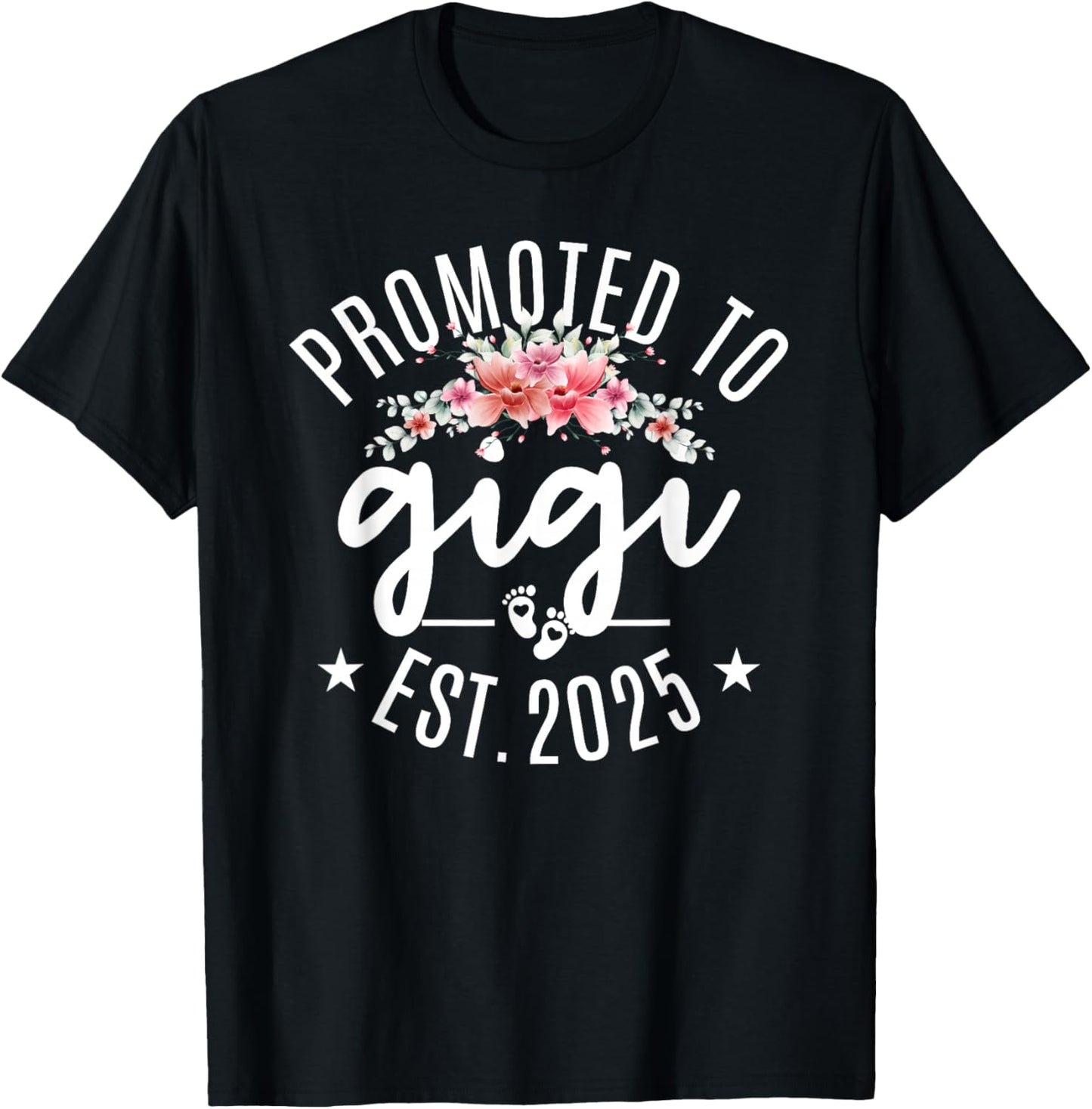 Promoted To Gigi 2025 Flower First Time New Grandmother Cute T-Shirt - T-Shirt | Black