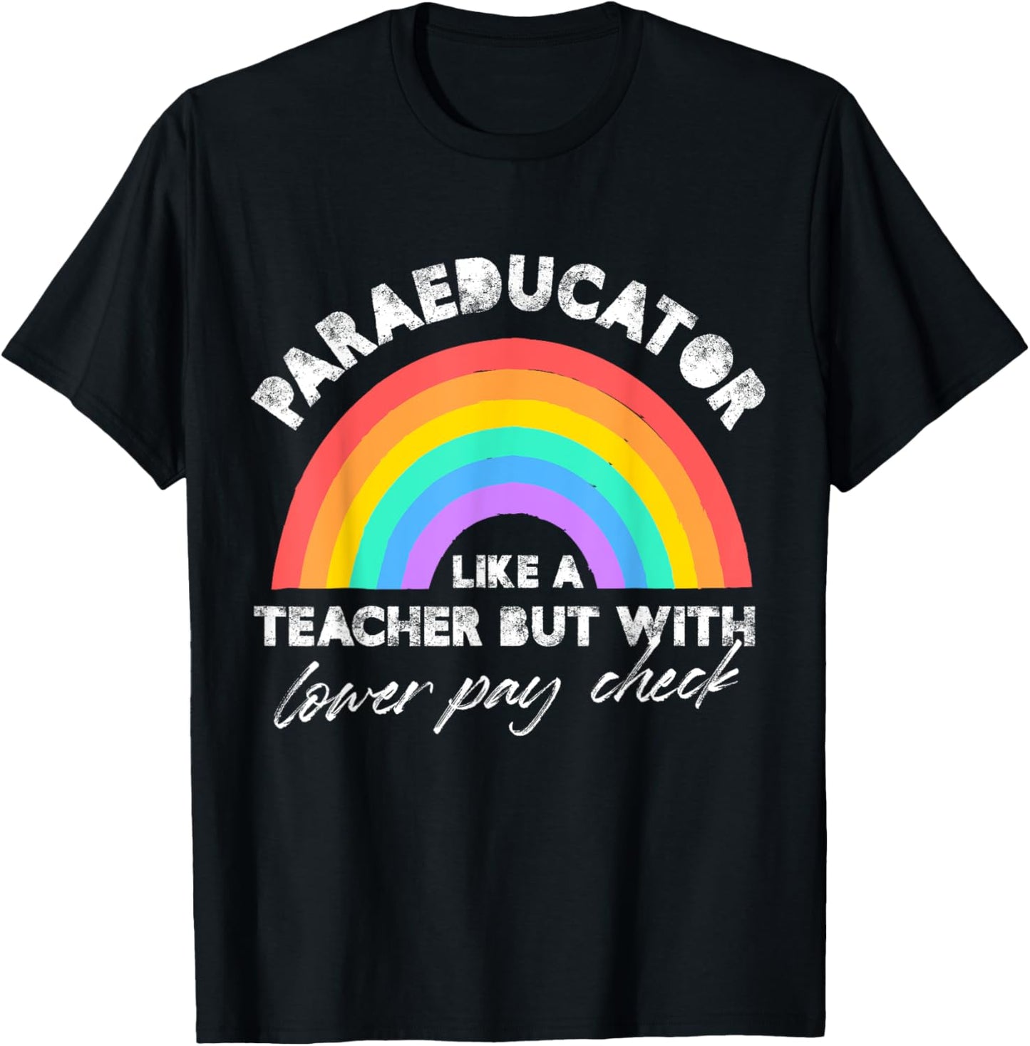 Para Educator like a teacher but with lower pay check Women T-Shirt - T-Shirt | Black