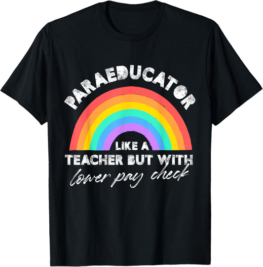 Para Educator like a teacher but with lower pay check Women T-Shirt - T-Shirt | Black