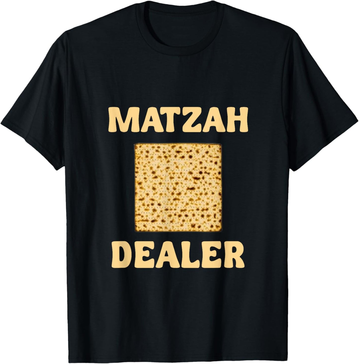 Matzah Dealer I Dig Passover Funny Jewish Pesach Afikoman T-Shirt - T-Shirt | Black
