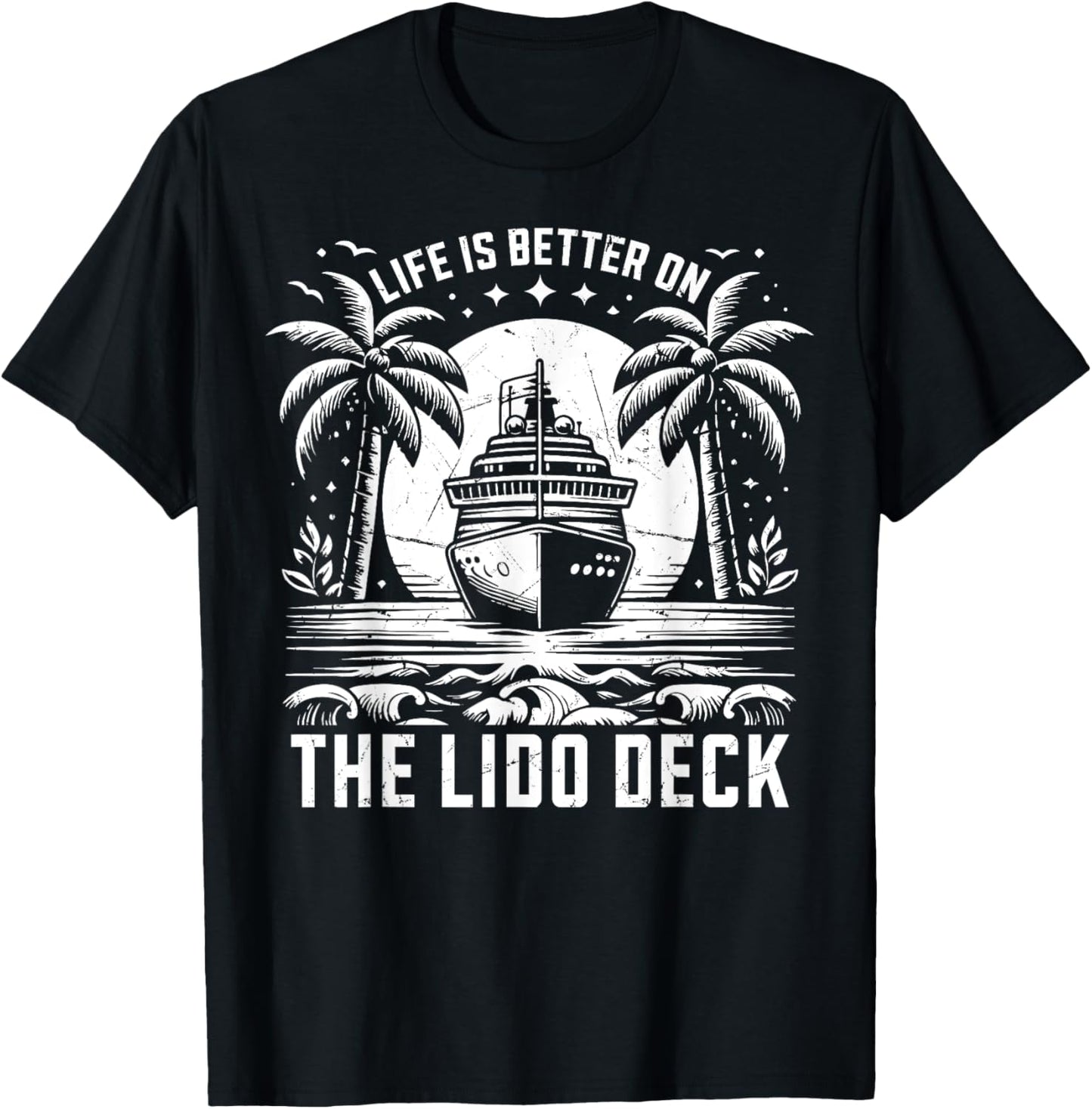 Life is better on the Lido Deck Cruising T-Shirt - T-Shirt | Black