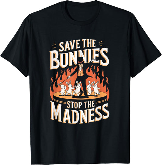 Save The Bunnies Stop The Madness Magic T-Shirt - T-Shirt | Black
