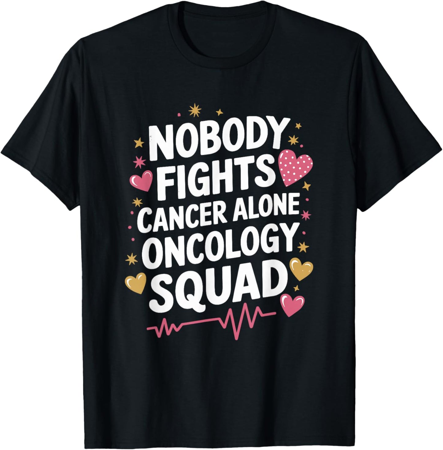 Nobody Fights Cancer Alone Oncology Squad, Nursing OCN Nurse T-Shirt - T-Shirt | Black