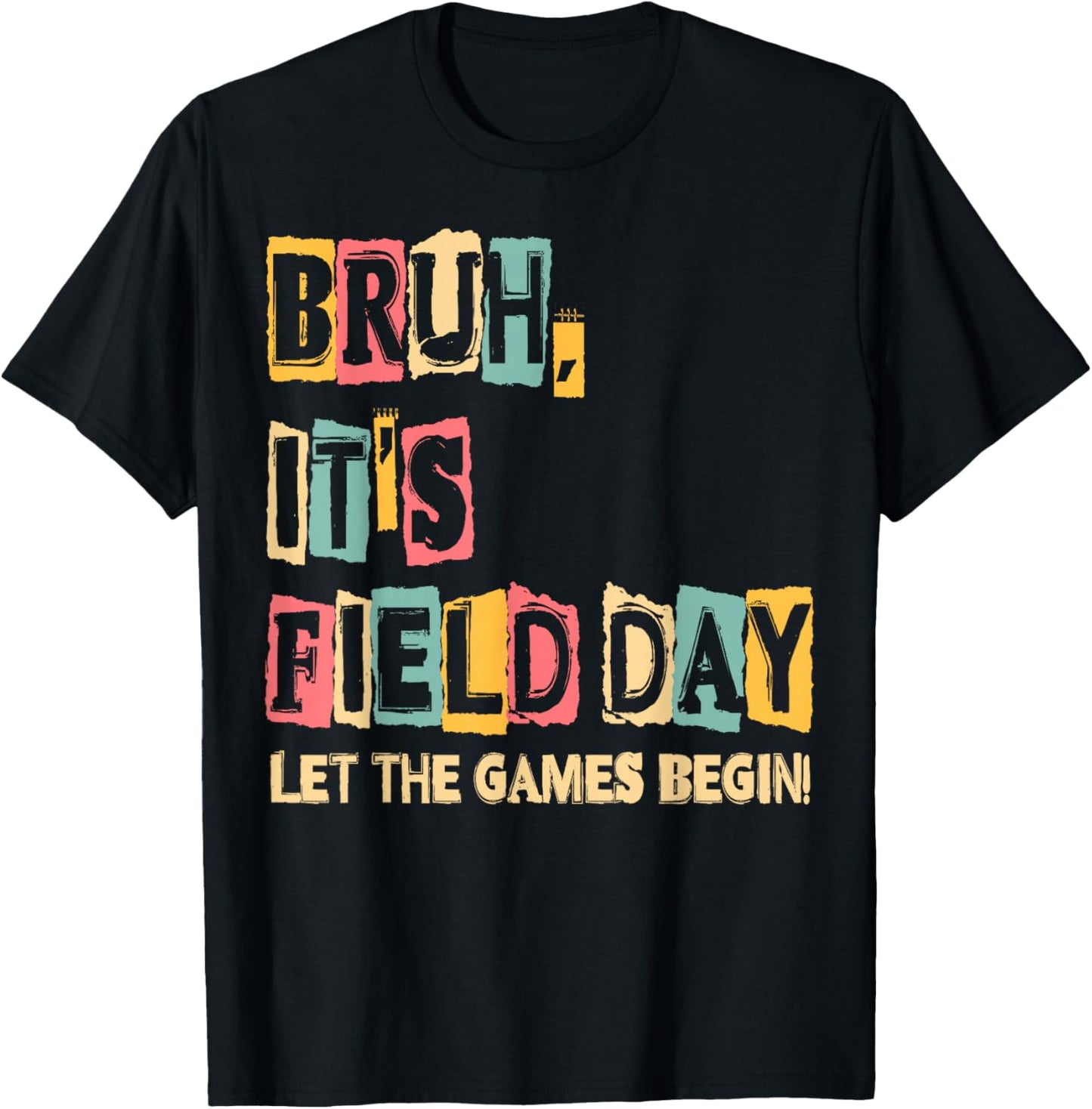 Bruh Its Field Day Let The Games Begin Teacher Boy Girl Kid T-Shirt - T-Shirt | Black