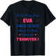 If you haven't eva Girl Funny First Name Humor eva T-Shirt - T-Shirt | Black