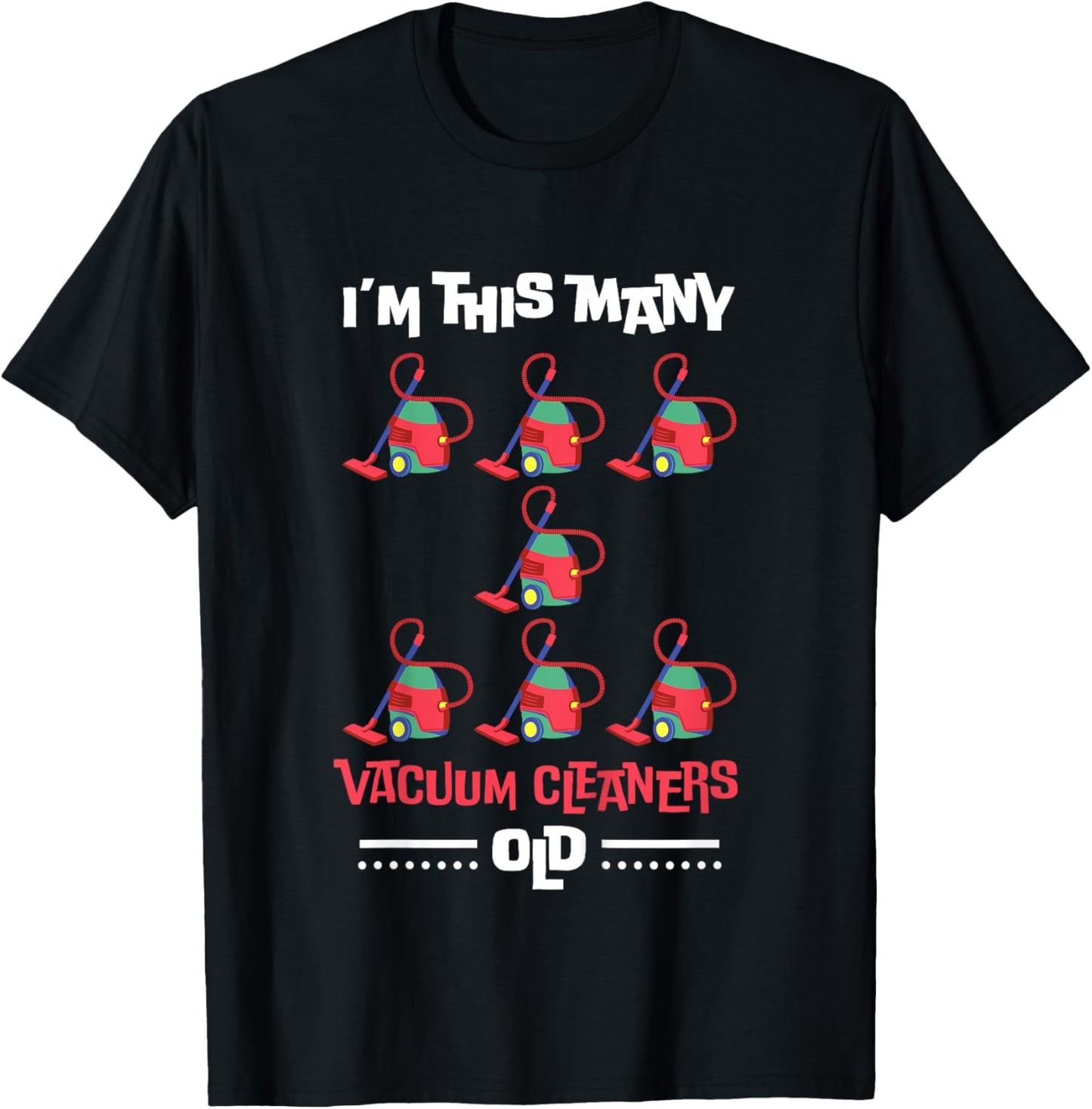 Kids I'm This Many Vacuum Cleaners Old - 7th Birthday 7 Years old T-Shirt - T-Shirt | Black