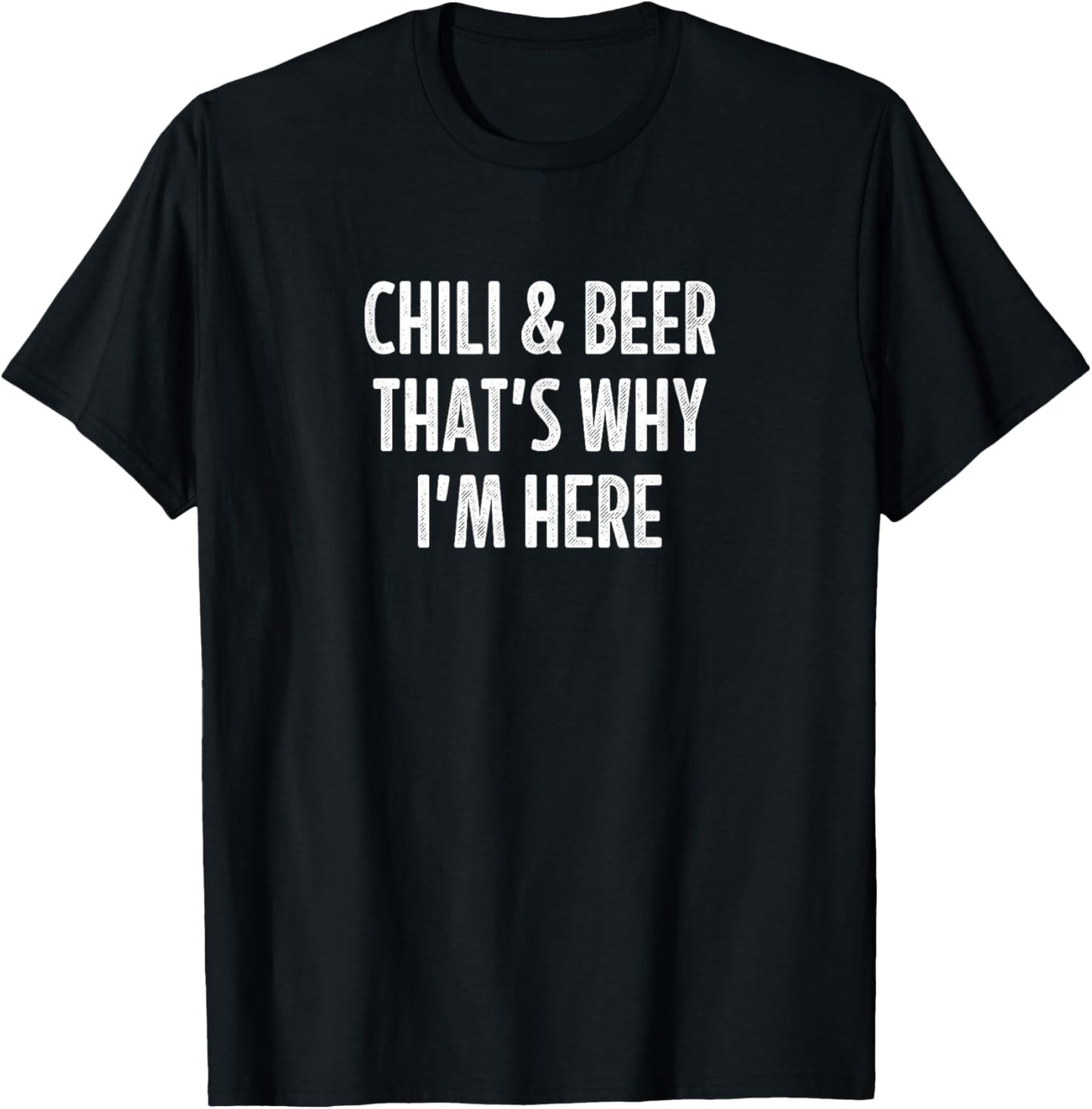 Chili & Beer - That's Why I'm Here - Vintage Style T-Shirt - T-Shirt | Black