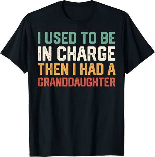 Retro I Used to Be in Charge Then I Had A Granddaughter T-Shirt - T-Shirt | Black