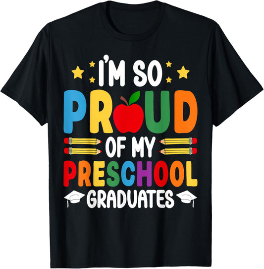 I'm So Proud of My Preschool Graduates Pre-K Teacher T-Shirt - T-Shirt | Black
