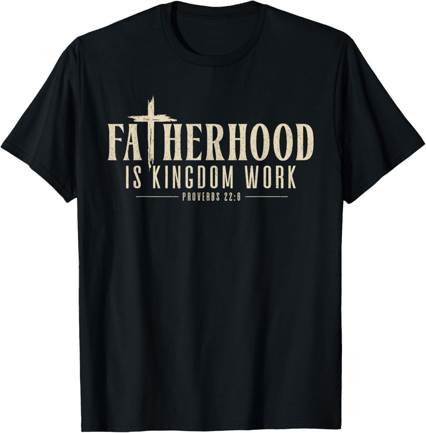 Fatherhood is Kingdom Work Christian Dad Men Father's Day T-Shirt - T-Shirt | Black