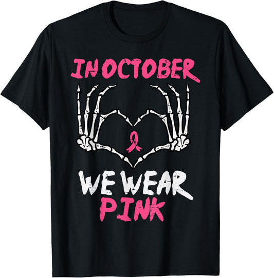 Breast Cancer Skeleton Hand Heart October We Wear Pink Women T-Shirt - T-Shirt | Black