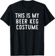 This is My Beer Keg Costume Halloween Funny Easy Kids Adult T-Shirt - T-Shirt | Black