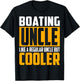 Funny Boating Uncle - Like a Regular Uncle but Cooler T-Shirt - T-Shirt | Black