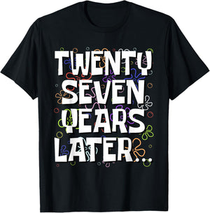 Twenty Seven Years Later Funny 27 Year Old 27th Birthday T-Shirt - T-Shirt | Black