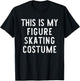 This is My Figure Skating Costume Halloween Easy Kids Adult T-Shirt - T-Shirt | Black