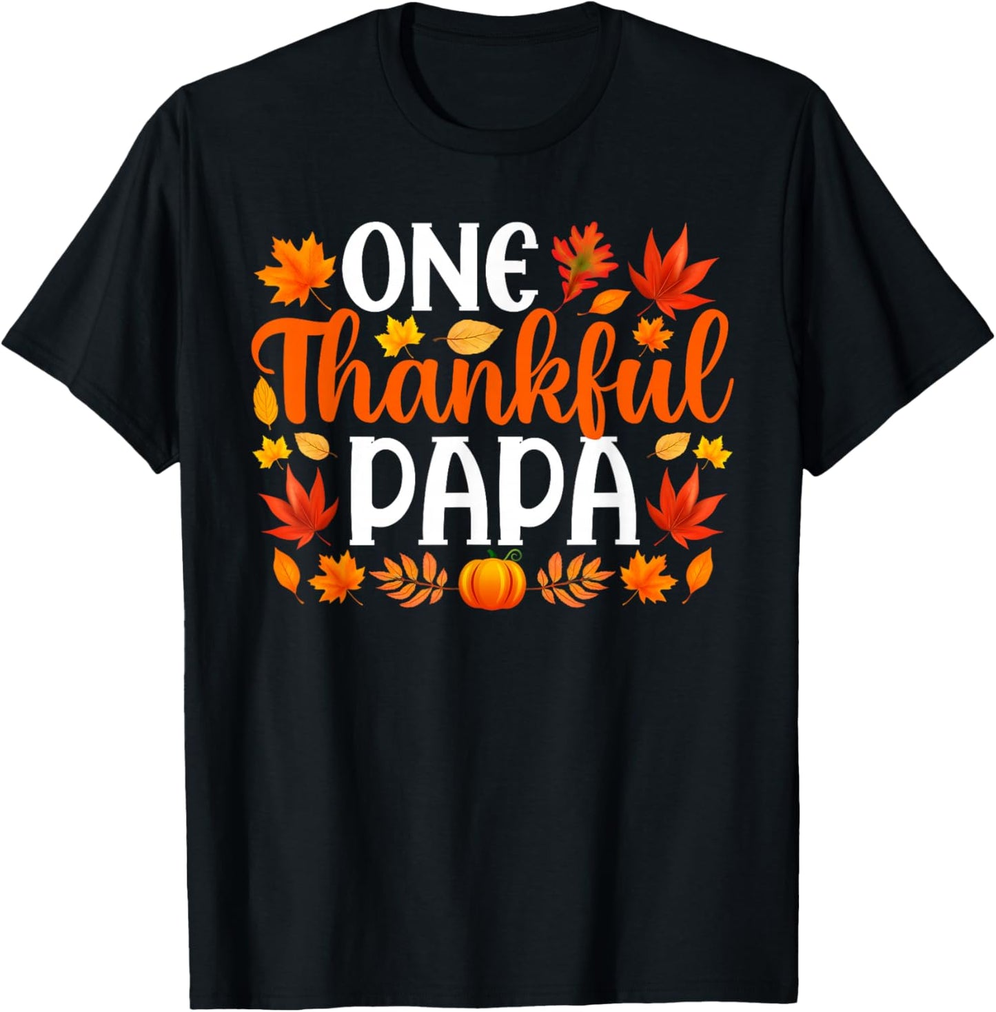 One Thankful Papa Funny Fall Autumn Thanksgiving T-Shirt - T-Shirt | Black
