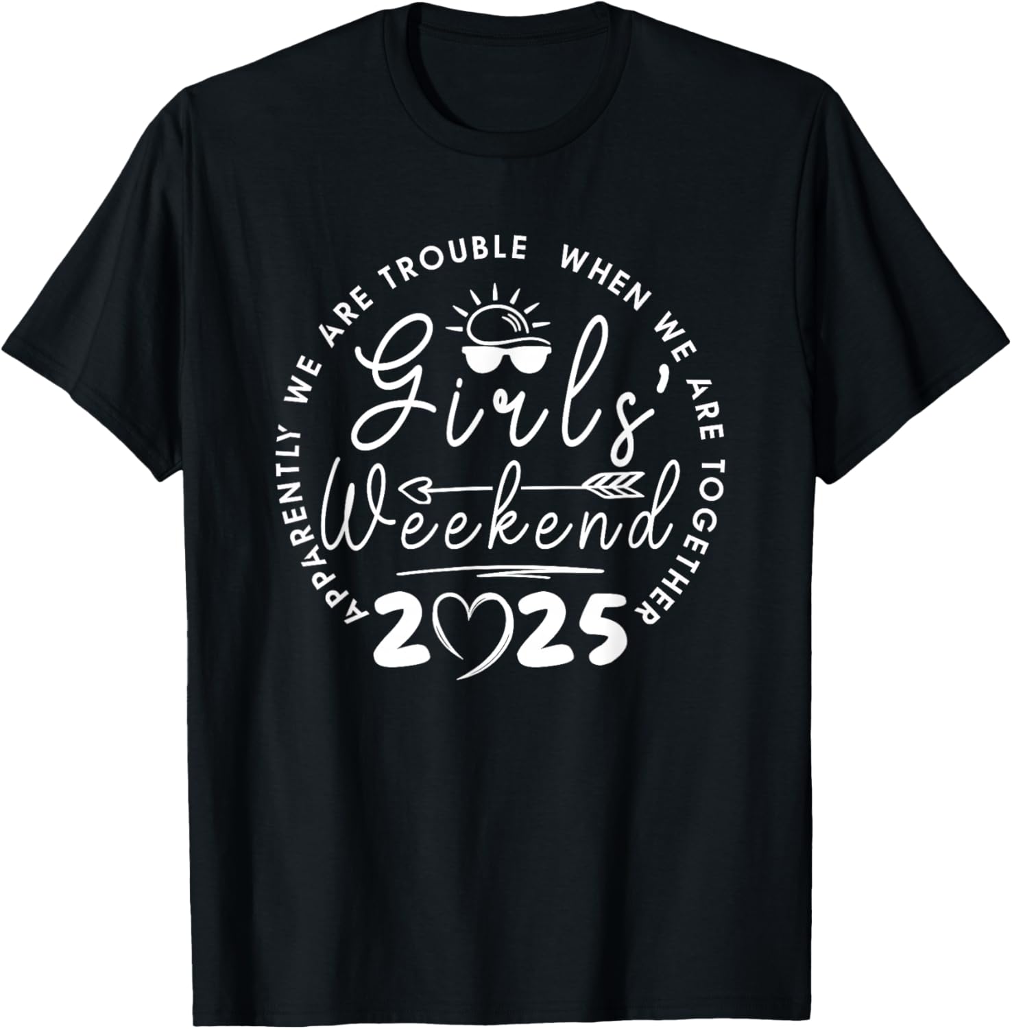 Girls Weekend 2025 Girls Trip Vacation Matching trip T-Shirt - T-Shirt | Black