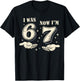 I was 6 Now I'm 7 Year Old Birthday 67 Funny for Kids Boys T-Shirt - T-Shirt | Black