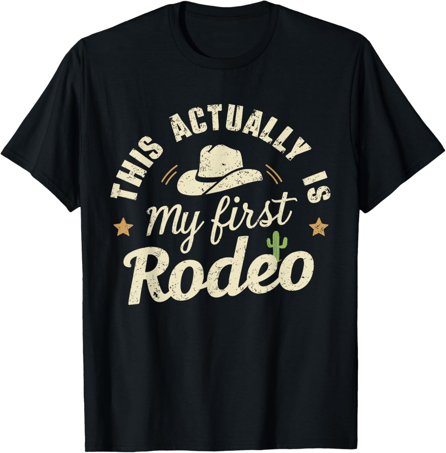 This Is Actually My First Rodeo - Humorous Western T-Shirt - T-Shirt | Black