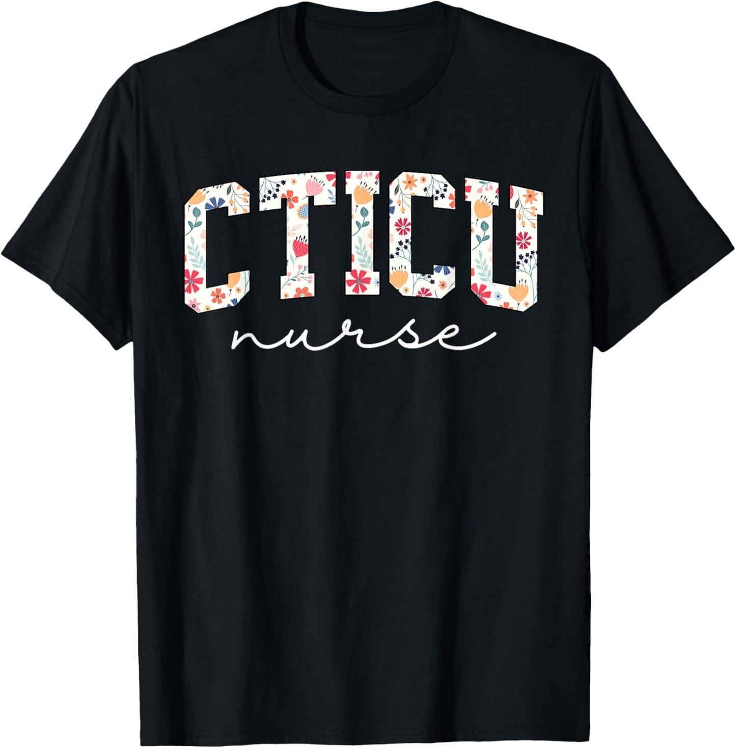 Floral Cardiac Nurse CTICU Cardiac Intermediate Unit Heart T-Shirt - T-Shirt | Black