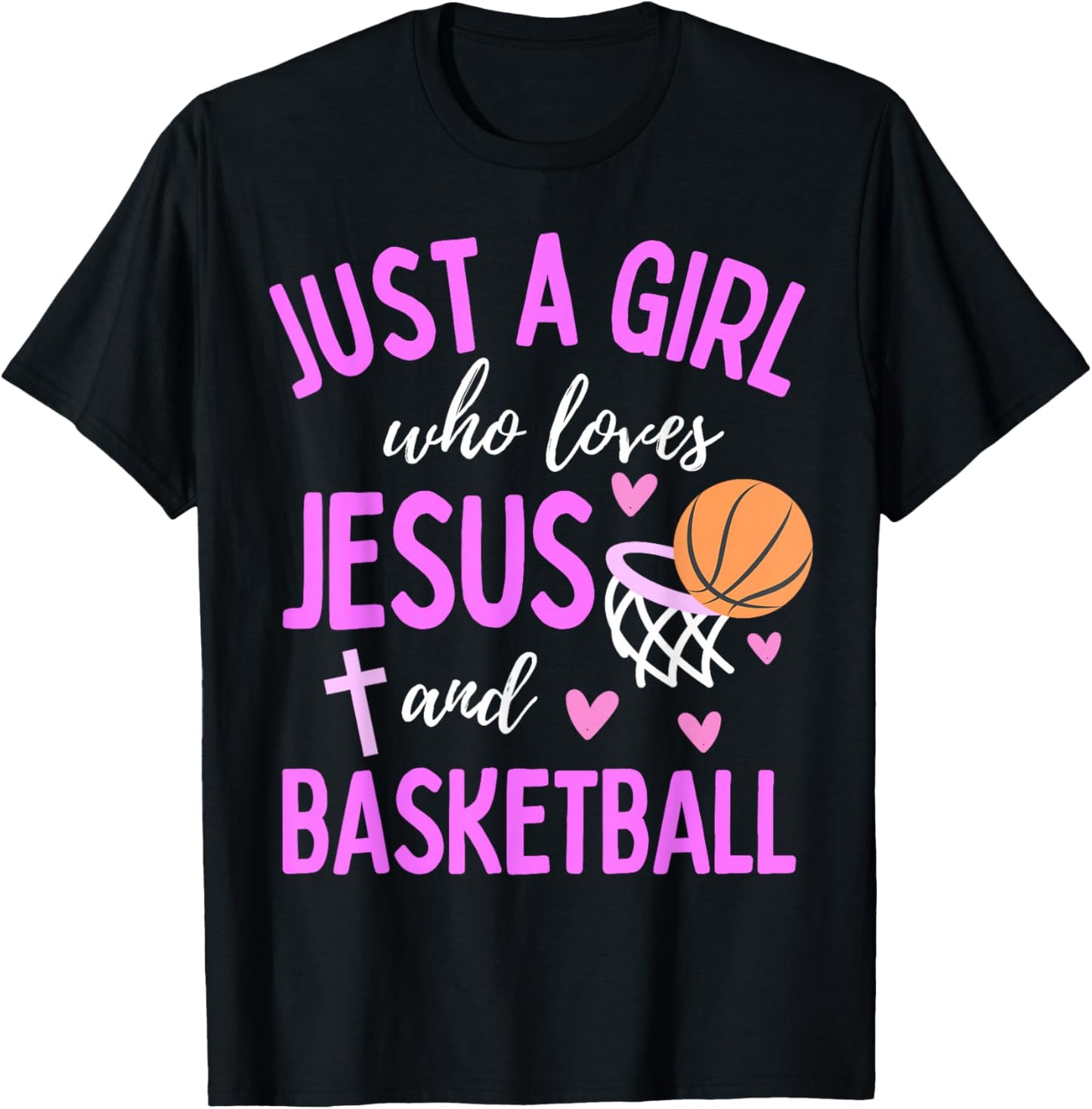 Just A Girl Who Loves Jesus and Basketball Christian Cute T-Shirt - T-Shirt | Black