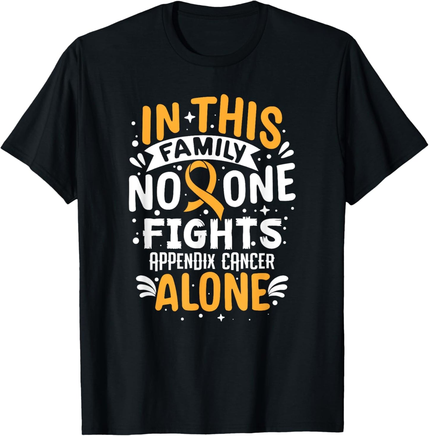 No One Fights- Appendix Cancer Awareness Supporter Ribbon T-Shirt - T-Shirt | Black