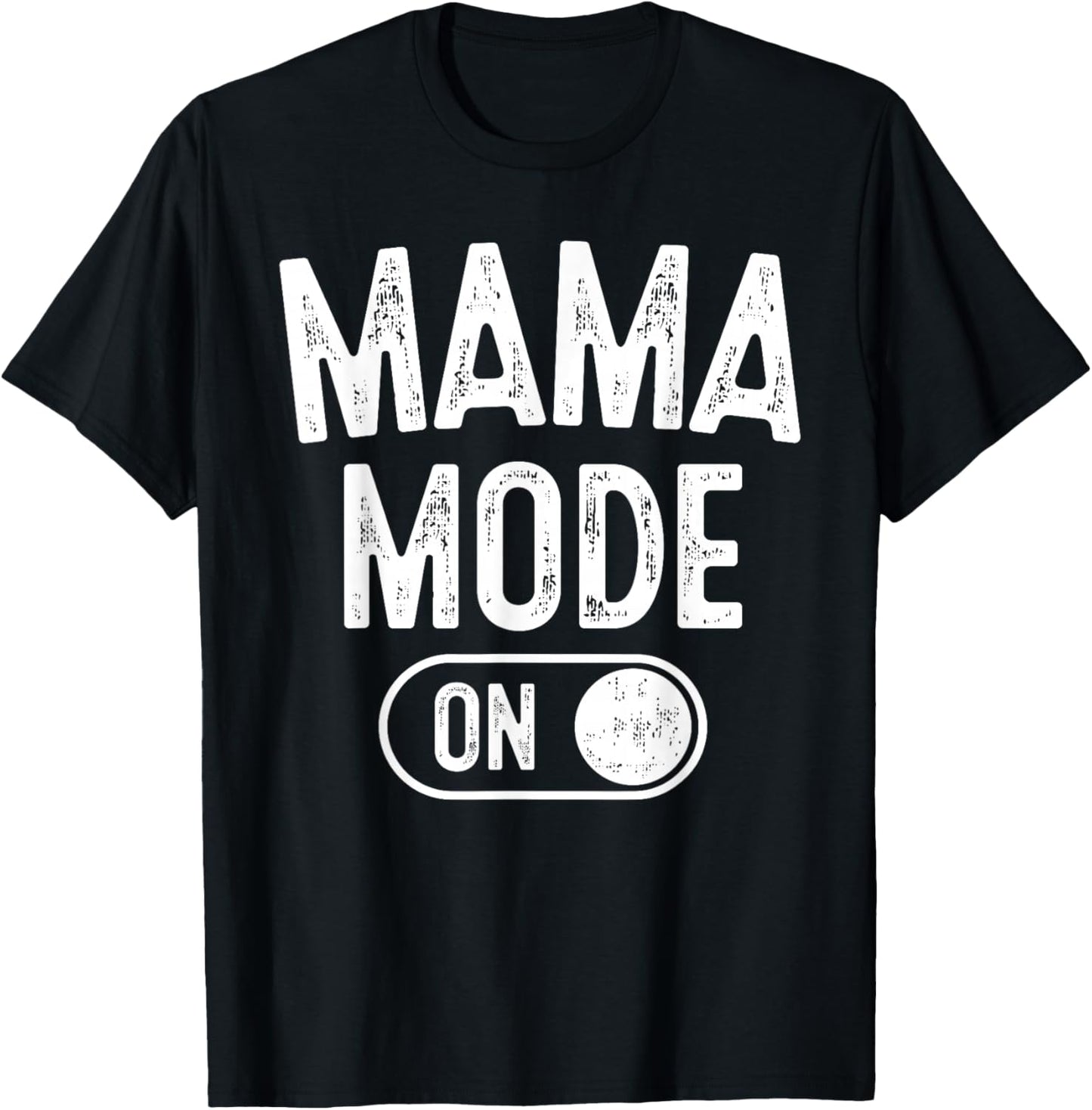 Mama Mode On Funny Soon To Be Mom Gifts 1St Time Mother T-Shirt - T-Shirt | Black