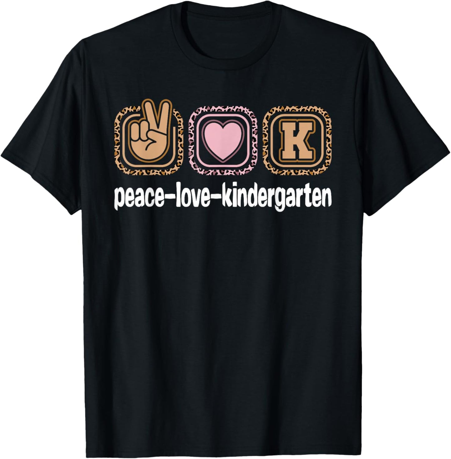 Kindergarten Teacher Leopard Print Peace Love Kindergarten Women Kids T-Shirt - T-Shirt | Black