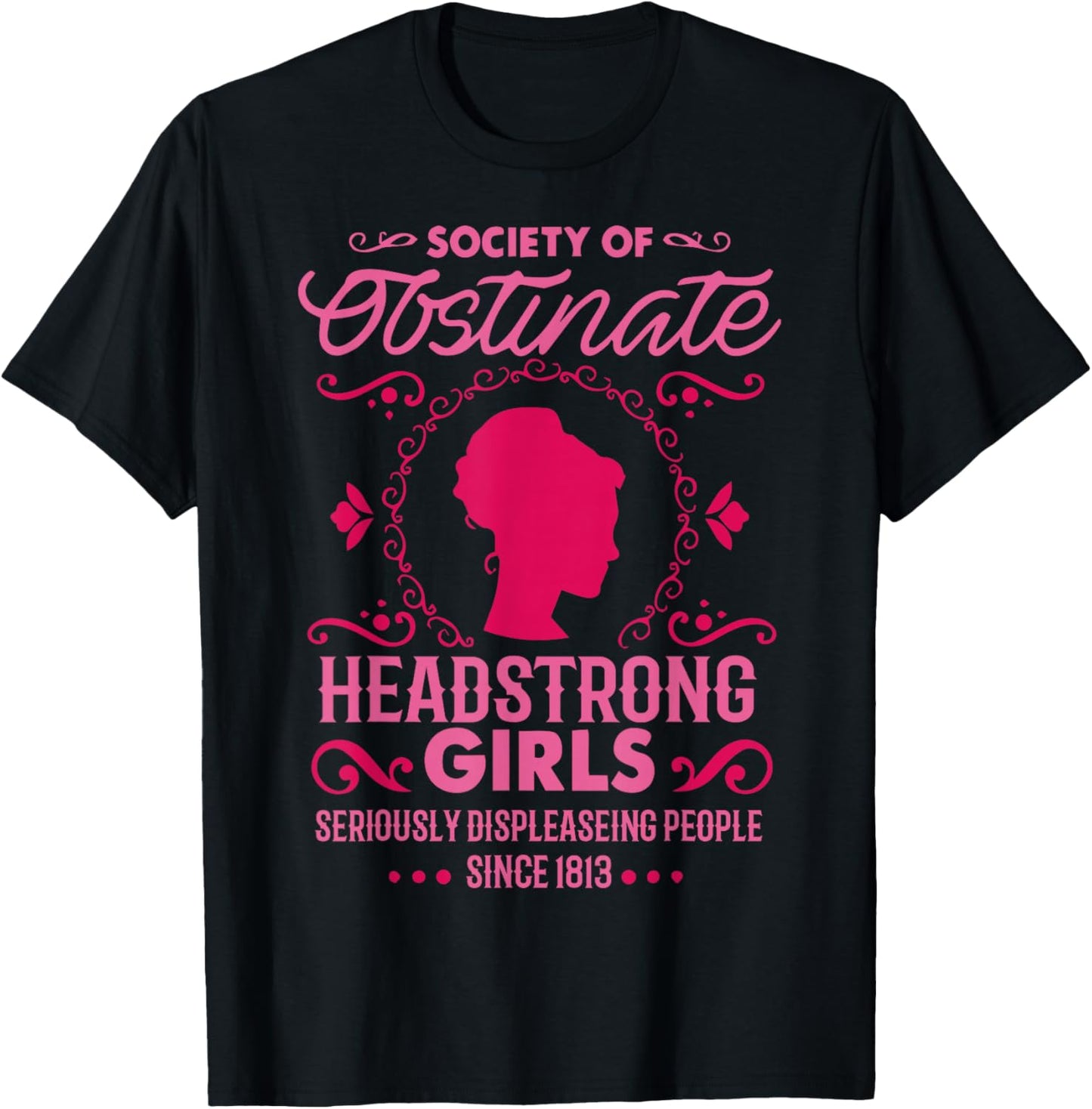 Jane Austen - Society Of Obstinate Headstrong Girls -Adult - Black - Small - Short Sleeve - Cotton Blend - Jane Austen Literary T-Shirt - T-Shirt | Black