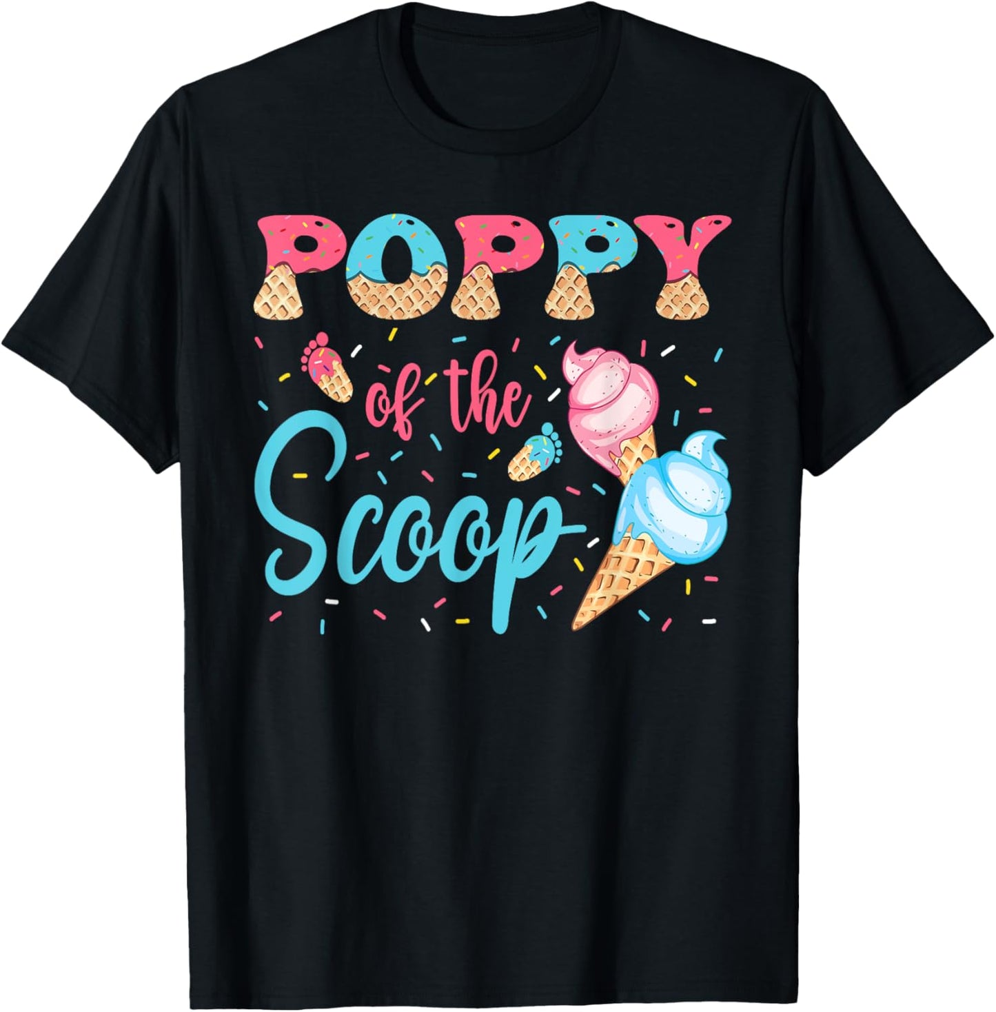 Poppy Of The Scoop Ice Cream Gender Reveal Baby Shower T-Shirt - T-Shirt | Black