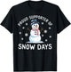 Funny Proud Supporter Of Snow Days Teacher Christmas Winter T-Shirt - T-Shirt | Black