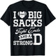 I Love Big Sacks Tight Ends And A Strong D Football Saying T-Shirt - T-Shirt | Black