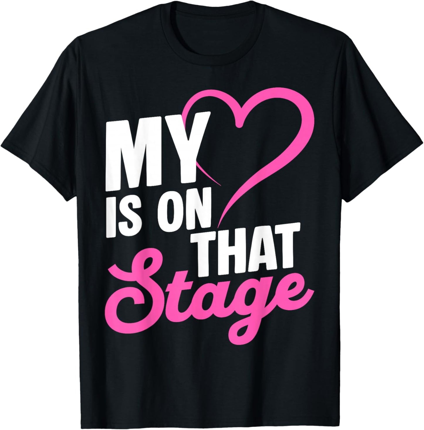 My is ON That Stage Dance Mom Heart Recital T-Shirt - T-Shirt | Black