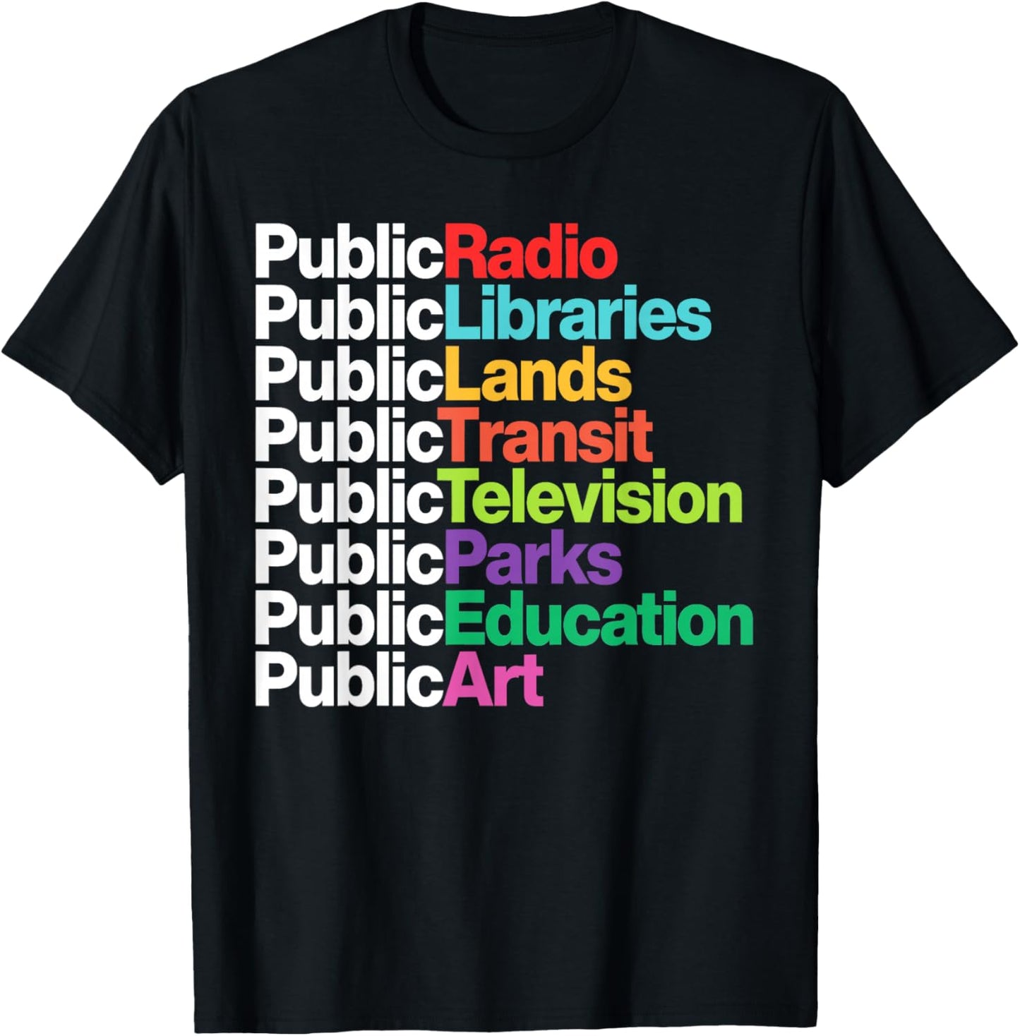 Public Radio Libraries Lands Transit Television Parks Art T-Shirt - T-Shirt | Black