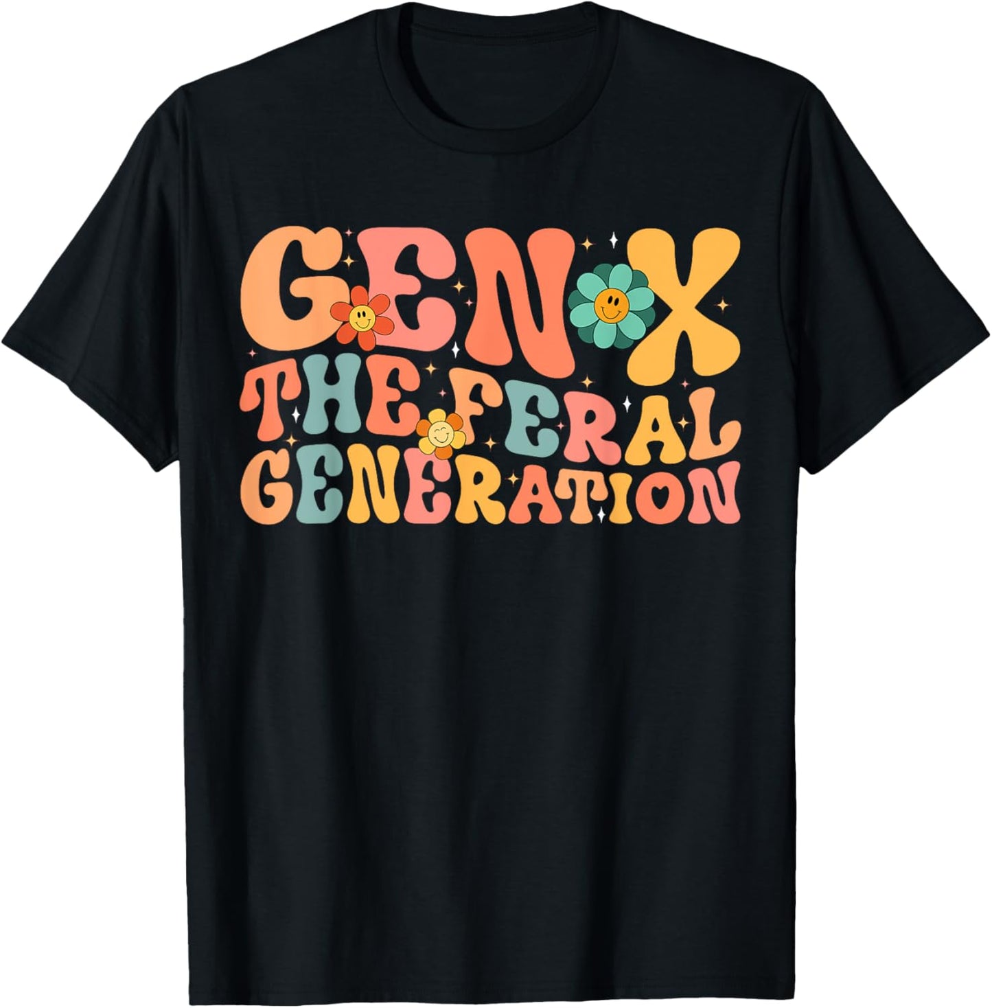 Gen X The Feral Generation Funny Generation X T-Shirt - T-Shirt | Black
